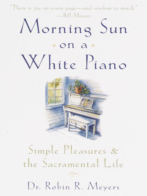Title details for Morning Sun on a White Piano by Robin R. Meyers - Available